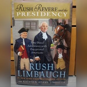 Rush Limbaughs Hardcover Book: Rush Revere & the Presidency